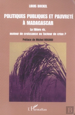 Bertrand.pt - Politiques Publiques Et Pauvreté À Madagascar : La Filière Riz, Moteur De Croissance Ou Facteur De Crise ?