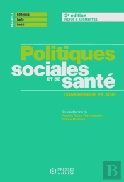 Politiques Sociales Et De Santé ; Comprendre Et Agir (3e Édition)