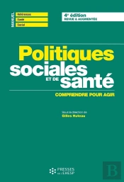 Politiques Sociales Et De Santé : Comprendre Pour Agir (4e Édition)