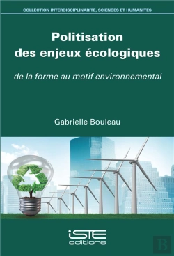 Bertrand.pt - Politisation Des Enjeux Écologiques ; De La Forme Au Motif Environnemental