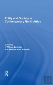 Polity And Society In Contemporary North Africa