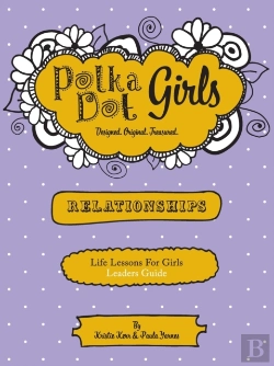 Bertrand.pt - Polka Dot Girls Relationships Leaders Guide