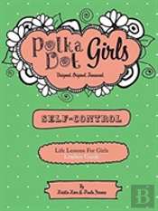 Polka Dot Girls, Self Control Leader'S Guide