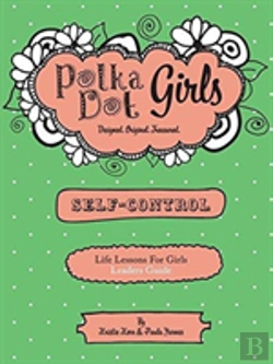 Bertrand.pt - Polka Dot Girls, Self Control Leader'S Guide