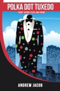 Bertrand.pt - Polka Dot Tuxedo: Short Satiric Plays An