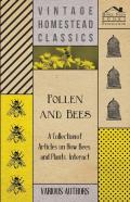 Pollen And Bees - A Collection Of Articles On How Bees And Plants Interact