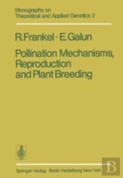 Pollination Mechanisms, Reproduction And Plant Breeding
