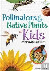 Pollinators & Native Plants For Kids