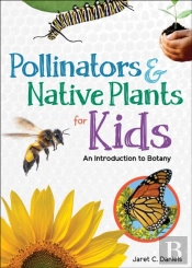 Pollinators & Native Plants For Kids