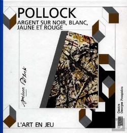 Bertrand.pt - Pollock ; Argents Sur Noir, Blanc, Jaune Et Rouge