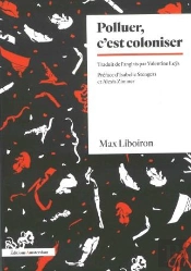 Polluer, C'Est Coloniser