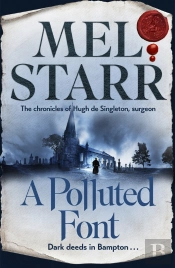 Polluted Font: The Chronicles Of Hugh De Singleton, Surgeon, Book 16