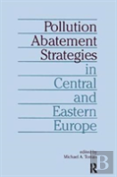 Pollution Abatement Strategies In Central And Eastern Europe