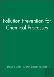 Pollution Prevention For Chemical Processes