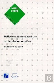 Pollutions Atmosphériques Et Circulation Routière, Données De Base