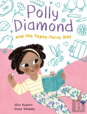 Polly Diamond And The Topsy-Turvy Day