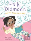 Polly Diamond And The Topsy-Turvy Day