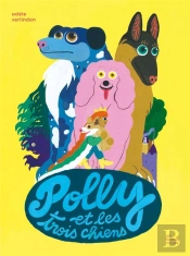 Polly Et Les Trois Chiens