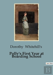 Polly S First Year At Boarding School