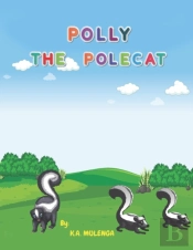 Polly The Polecat: A Funny Children'S Bo