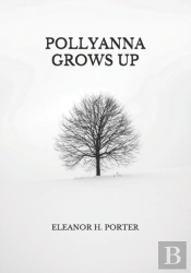 Pollyanna Grows Up