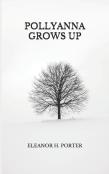 Pollyanna Grows Up