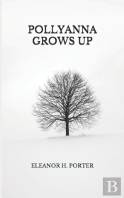 Pollyanna Grows Up