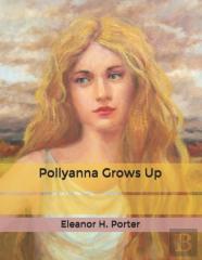 Pollyanna Grows Up