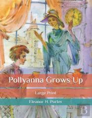 Pollyanna Grows Up