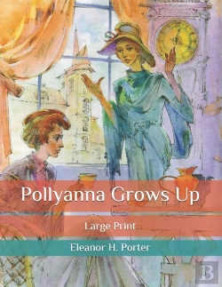 Bertrand.pt - Pollyanna Grows Up