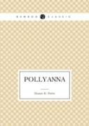 Pollyanna (Positive Thinking Book For Kids)