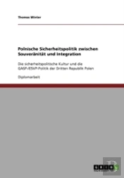 Polnische Sicherheitspolitik Zwischen Souveranitat Und Integration