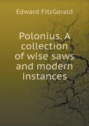 Polonius. A Collection Of Wise Saws And Modern Instances