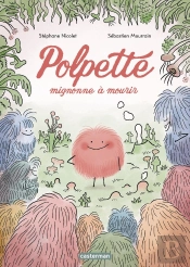 Polpette, Mignonne À Mourir