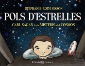 Pols D'Estrelles. Carl Sagan I Els Misteris Del Cosmos