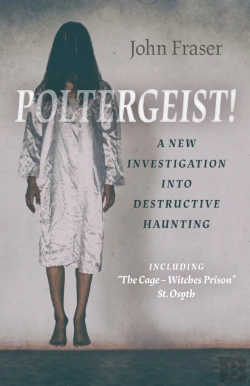 Bertrand.pt - Poltergeist! A New Investigation Into Destructive Haunting