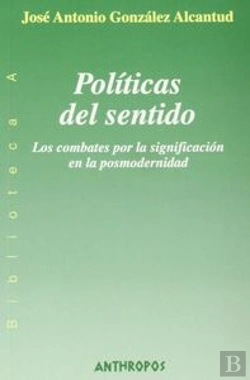 Bertrand.pt - Pol¡Ticas Del Sentido