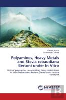 Polyamines, Heavy Metals And Stevia Rebaudiana Bertoni Under In Vitro