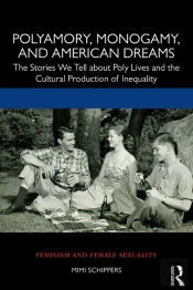 Polyamory, Monogamy, And American Dreams