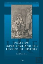Polybius: Experience And The Lessons Of History