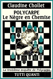 Polycarpe - Le Negre En Chemise