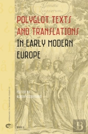 Polyglot Texts And Translations In Early Modern Europe