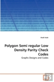 Polygon Semi Regular Low Density Parity