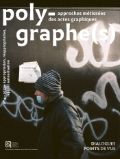 Polygraphe(S), Approches Métissées Des Actes Graphiques, N° 4/2022