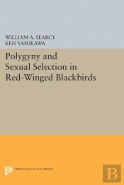 Polygyny And Sexual Selection In Red-Winged Blackbirds