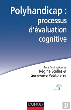 Bertrand.pt - Polyhandicap ; Processus D'Évaluation Cognitive ; Outils, Théories Et Pratiques