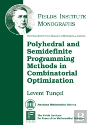 Polyhedral And Semidefinite Programming Methods In Combinatorial Optimization