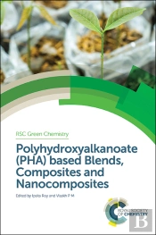 Polyhydroxyalkanoate (Pha) Based Blends, Composites And Nanocomposites