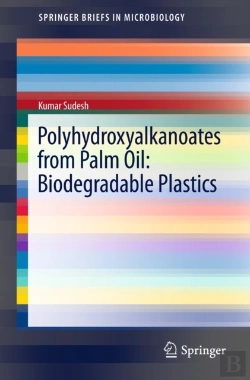 Bertrand.pt - Polyhydroxyalkanoates From Palm Oil: Biodegradable Plastics