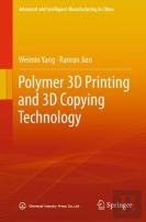 Polymer 3d Printing And 3d Copying Technology